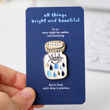 Tears Pin