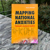 Mapping National Anxieties: Thailand's Southern Conflict