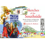 Sketches of the Southside: Aberdeen Harbour and Repulse Bay to Stanley Market and Shek O