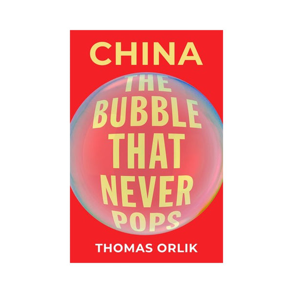 China: The Bubble That Never Pops