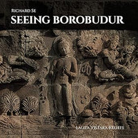 SEEING BOROBUDUR: LALITA VISTARA RELIEFS