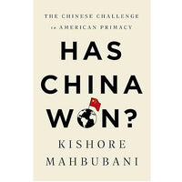 Has China Won? The Chinese Challenge to American Primacy