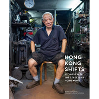 Hong Kong Shifts: Stories from the streets of Hong Kong