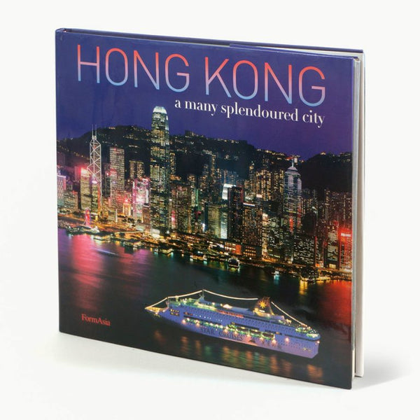Hong Kong A Many Splendoured City