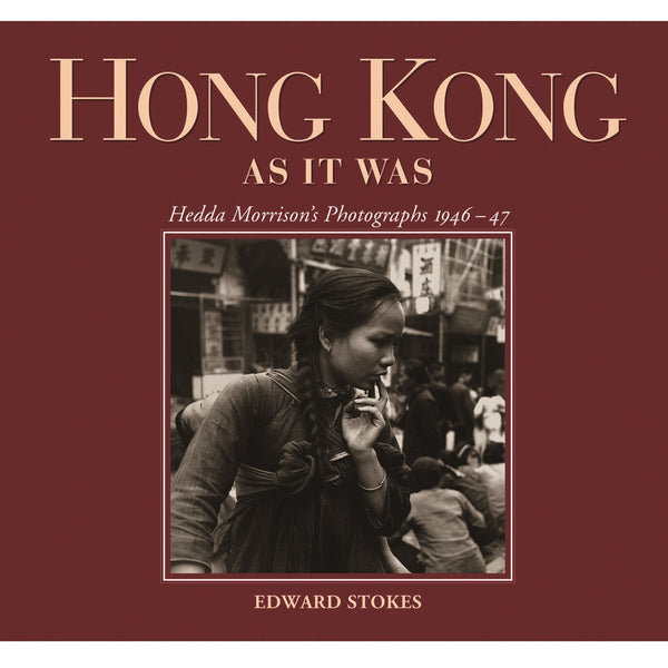 Hong Kong As It Was: Hedda Morrison’s Photographs 1946–47