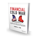 Financial Cold War: A View of Sino-US Relations from the Financial Markets
