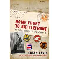 Home Front to Battlefront: An Ohio Teenager in World War II