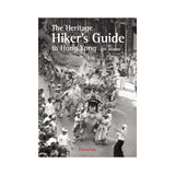 The Heritage Hiker's Guide to Hong Kong