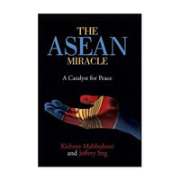 The ASEAN Miracle: A Catalyst for Peace