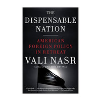 The Dispensable Nation: American Foreign Policy in Retreat