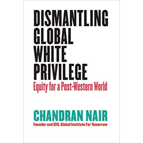 Dismantling Global White Privilege: Equity for a Post-Western World